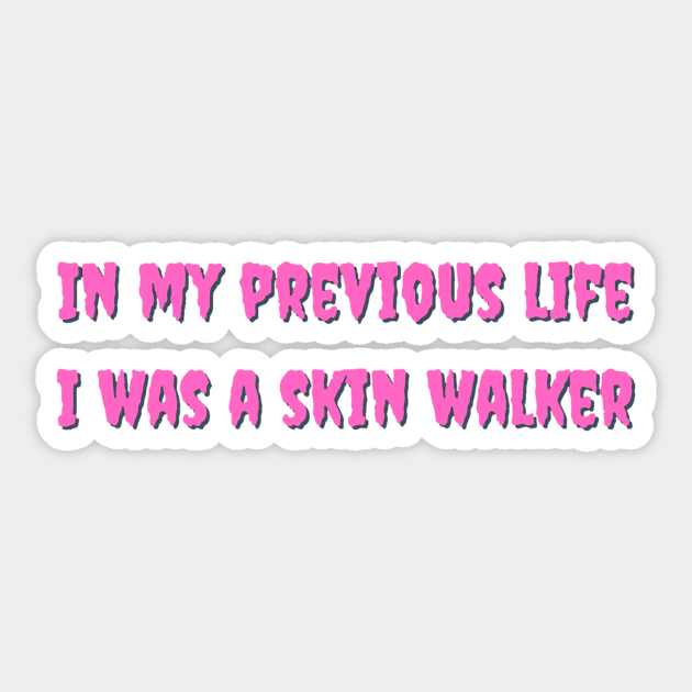 Pink gothic In my previous life I was a skin walker Sticker by LukjanovArt